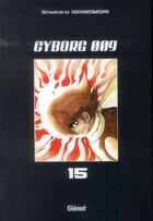 Couverture du livre « Cyborg 009 Tome 15 » de Shotaro Ishinomori aux éditions Glenat