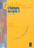 Couverture du livre « Enseigner l'histoire au cycle 3 » de Jean-Marc Bassaget aux éditions Retz