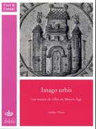 Couverture du livre « Imago urbis ; les sceaux de villes au Moyen Age » de Ambre Vilain aux éditions Cths Edition