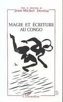 Couverture du livre « Magie et ecriture au congo » de Jean-Michel Devesa aux éditions L'harmattan