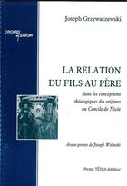 Couverture du livre « La relation du fils au Père » de Joseph Grzywaczewski aux éditions Tequi