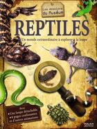 Couverture du livre « Reptiles ; un monde extraordinaire à explorer à la loupe » de B Taylor aux éditions Milan