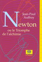 Couverture du livre « Newton ou le triomphe de l'alc » de Jean-Paul Auffray aux éditions Le Pommier