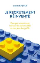 Couverture du livre « Le recrutement réinventé » de Isabelle Bastide aux éditions Le Cherche-midi