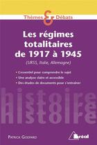 Couverture du livre « Les régimes totalitaires de 1917 à 1945 (URSS, Italie, Allemagne) » de Patrick Godfard aux éditions Breal