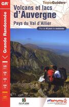 Couverture du livre « Volcans et lacs d'Auvergne ; 63 - GR - 304 (édition 2012) » de  aux éditions Ffrp