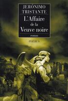 Couverture du livre « L'affaire de la veuve noire » de Jeronimo Tristante aux éditions Phebus