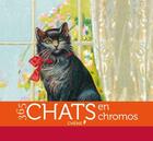 Couverture du livre « Calendrier 365 chats en chromos » de  aux éditions Chene