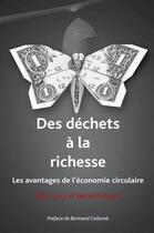 Couverture du livre « Des déchets à la richesse ; les avantages de l'économie circulaire » de Peter Lacy et Jakob Rutqvist aux éditions Ma