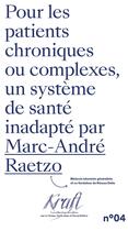 Couverture du livre « Pour les patients chroniques et complexes, un système de santé inadapté » de Marc-Andre Raetzo aux éditions Georg