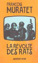 Couverture du livre « Revolte des rats » de Muratet Francoi aux éditions Serpent A Plumes