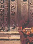Couverture du livre « La Birmanie » de Montagu-J.Y+Dugast-J aux éditions Chene