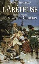 Couverture du livre « L'Aréthuse Tome 2 : Les récifs de Quiberon » de Arnaud Brochard aux éditions Triomphe