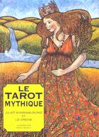 Couverture du livre « Le tarot mythique » de Sharmam-Bruke Juliet aux éditions Guy Trédaniel