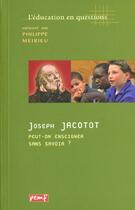 Couverture du livre « Peut-on enseigner sans savoir » de Joseph Jacotot aux éditions Pemf