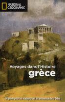 Couverture du livre « Grece voyages dans l histoire » de Boatswain Tim aux éditions National Geographic