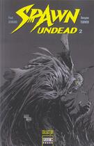 Couverture du livre « Spawn undead t.2 » de Dwayne Turner et Paul Jenkins aux éditions Semic