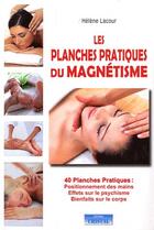 Couverture du livre « Les planches pratiques du magnétisme » de Helene Lacour aux éditions Cristal
