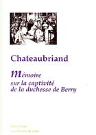 Couverture du livre « Mémoire sur la captivité de la duchesse de Berry » de Chateaubriand aux éditions Paleo