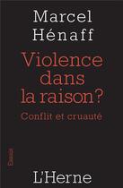 Couverture du livre « Violence dans la raison ? » de Marcel Henaff aux éditions L'herne