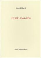 Couverture du livre « Écrits ; 1963-1990 » de Judd Donald aux éditions Galerie Lelong