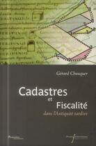 Couverture du livre « Cadastres et fiscalite - dans l antiquite tardive » de Gerard Chouquer aux éditions Pu Francois Rabelais