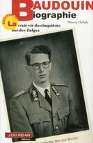 Couverture du livre « Baudouin : biographie » de Debels Thierry aux éditions Jourdan