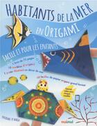 Couverture du livre « Animaux de la mer ; origami faciles et pour les enfants » de Pasquale D'Auria aux éditions Nuinui