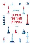 Couverture du livre « Comment fonctionne un phare ? » de Roman Belyaev aux éditions La Pasteque