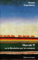 Couverture du livre « Hurrah ! ou la revolution par les cosaques » de Ernest Coeurderoy aux éditions Cent Pages