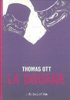 Couverture du livre « La douane » de Thomas Ott aux éditions L'association