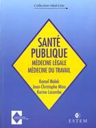 Couverture du livre « Sante publique, medecine legale et medecine du travail » de Malek aux éditions Estem