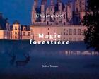 Couverture du livre « Chambord ; magie forestière » de Didier Tesson aux éditions Coiffard