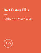 Couverture du livre « Bret Easton Ellis: l'écrivain des générations Asperger » de Catherine Mavrikakis aux éditions Atelier 10