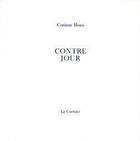 Couverture du livre « Contre jour » de Corinne Hoex aux éditions Cormier