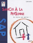 Couverture du livre « Services à la personne, en faire son métier » de Gallion aux éditions Cif Sp