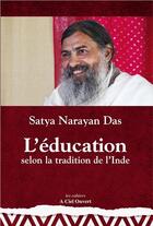 Couverture du livre « L'éducation selon la tradition de l'Inde » de Satya Narayan Das aux éditions A Ciel Ouvert
