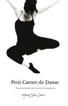 Couverture du livre « Petit Carnet de Danse » de Maëva Sophie Lebrun aux éditions Thebookedition.com