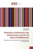 Couverture du livre « Detection moleculaire des leishmanies a partir du genre phlebotomus » de Frahtia Khalida aux éditions Editions Universitaires Europeennes