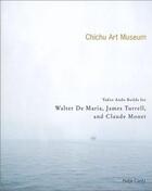 Couverture du livre « Chichu art museum » de Akimoto Yugi aux éditions Hatje Cantz