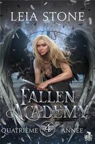 Couverture du livre « Fallen academy t.4 ; quatrième année » de Leia Stone aux éditions Teen Spirit