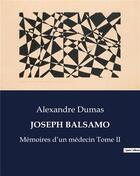 Couverture du livre « JOSEPH BALSAMO : Mémoires d'un médecin Tome II » de Alexandre Dumas aux éditions Culturea