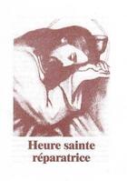 Couverture du livre « Heure sainte reparatrice - depliant » de  aux éditions Tequi