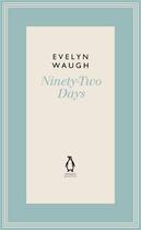 Couverture du livre « Ninety-Two Days (7) » de Evelyn Waugh aux éditions Viking Adult