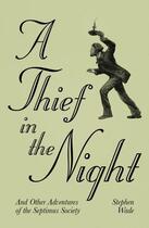 Couverture du livre « A Thief in the Night » de Wade Stephen aux éditions History Press Digital