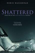 Couverture du livre « Shattered » de Robin Wasserman aux éditions Simon Pulse