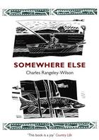 Couverture du livre « Somewhere Else » de Rangeley-Wilson Charles aux éditions Random House Digital