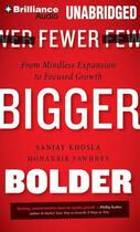 Couverture du livre « FEWER, BIGGER, BOLDER » de Sanjay Khosla et Mohanbir Sawhney aux éditions Portfolio