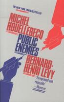 Couverture du livre « Public enemies » de Michel Houellebecq et Bernard-Henri Levy aux éditions Atlantic Books