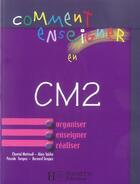 Couverture du livre « Comment Enseigner En Cm2 » de Chantal Mettoudi aux éditions Hachette Education